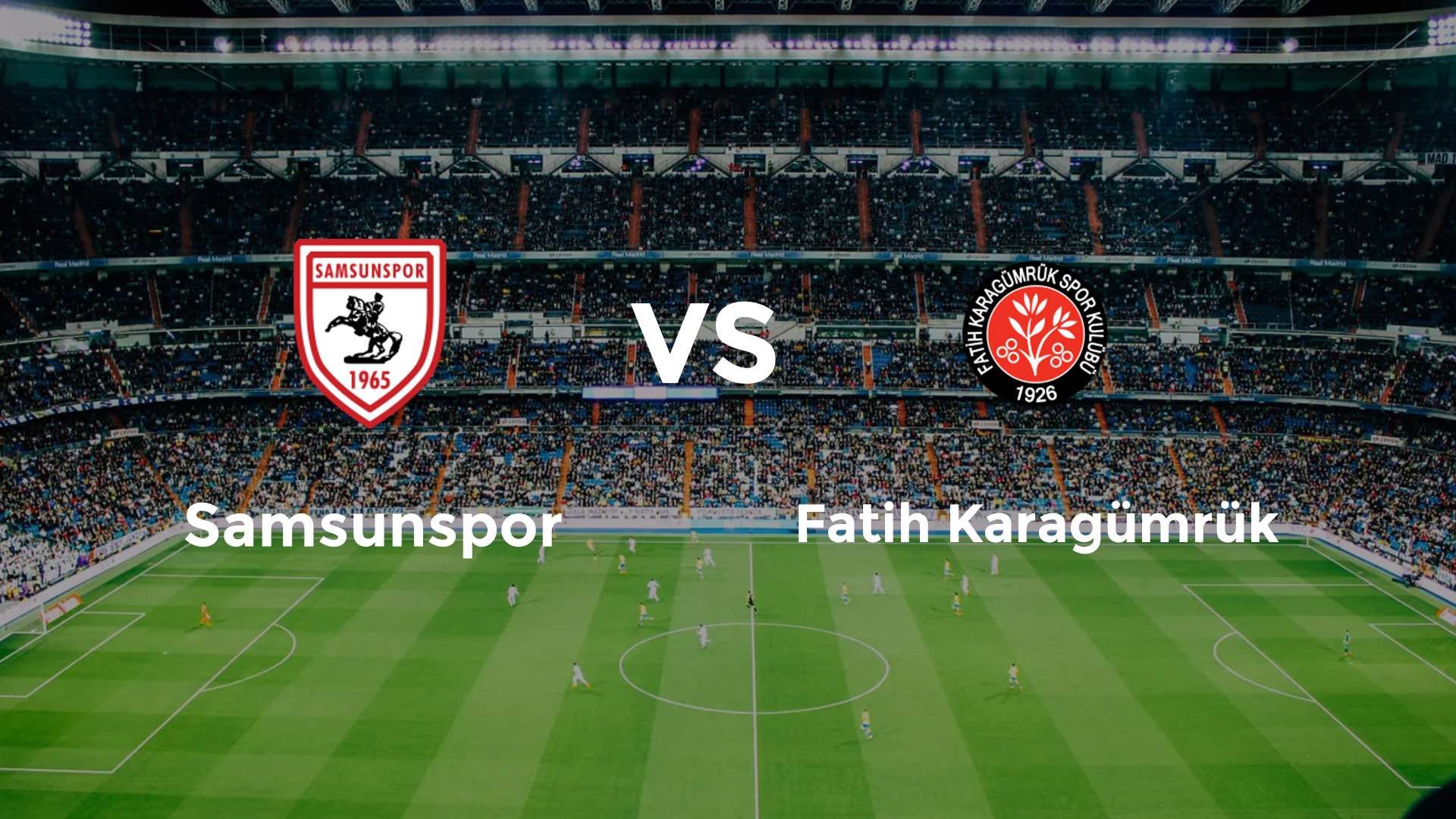 Samsunspor vs Fatih Karagümrük