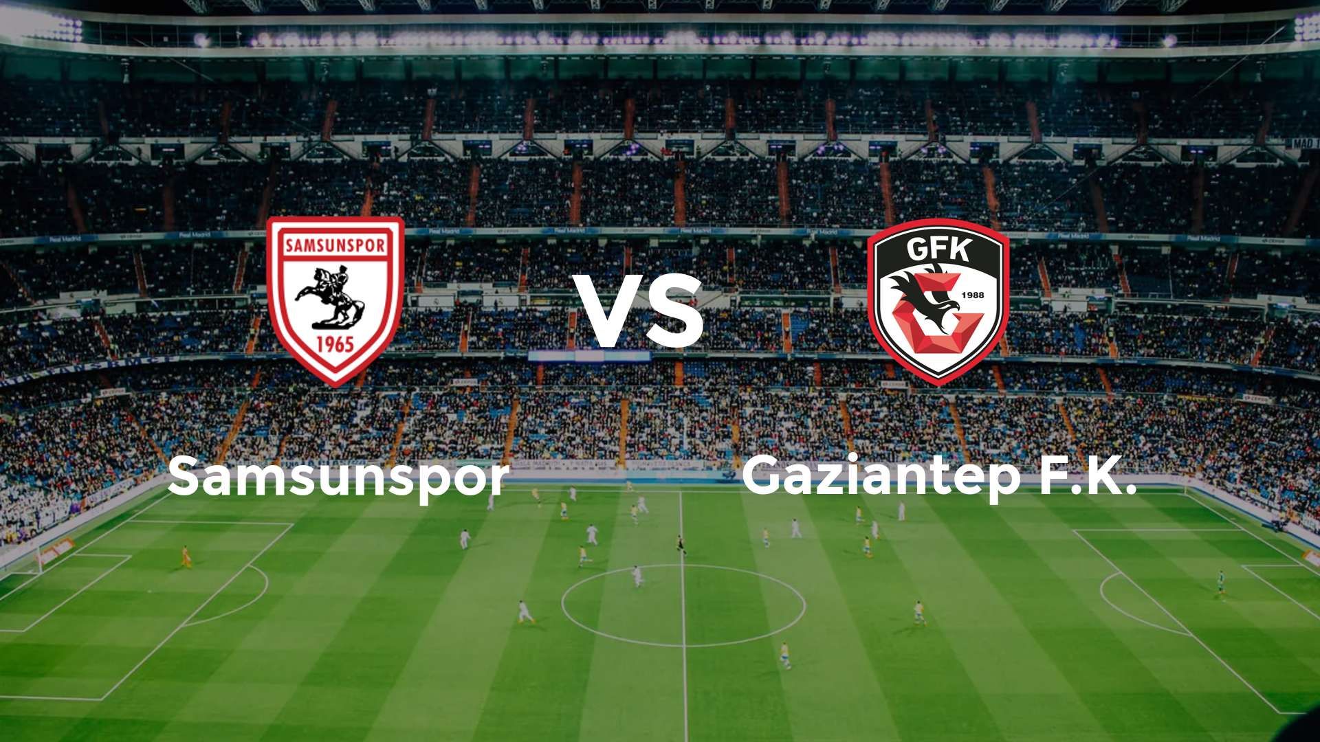 Samsunspor vs Gaziantep F.K.