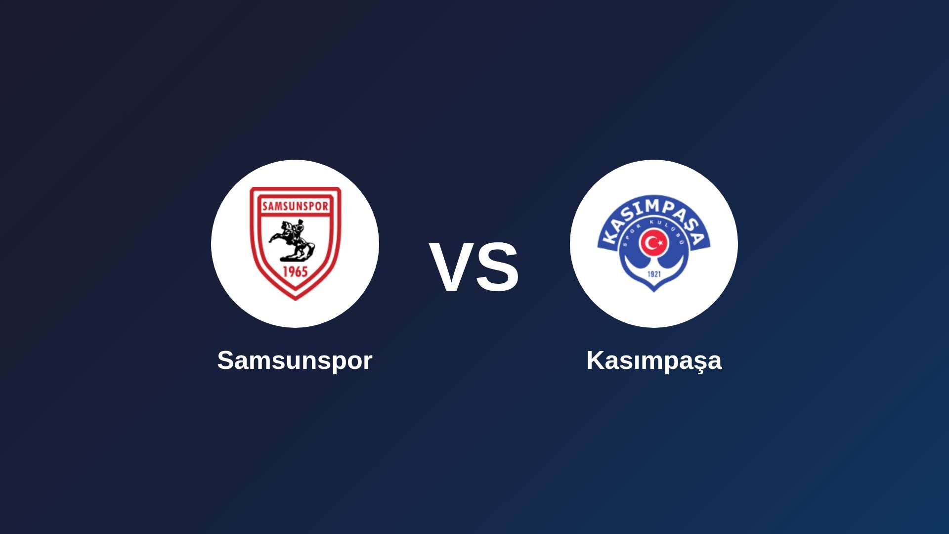 Samsunspor vs Kasımpaşa