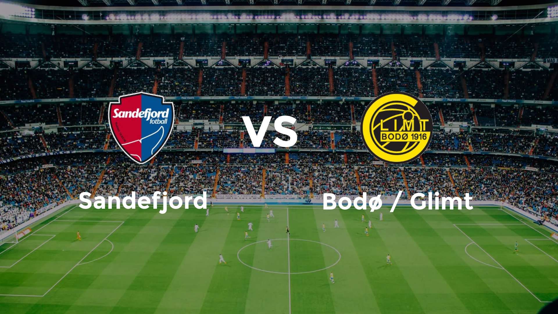 Sandefjord vs Bodø / Glimt