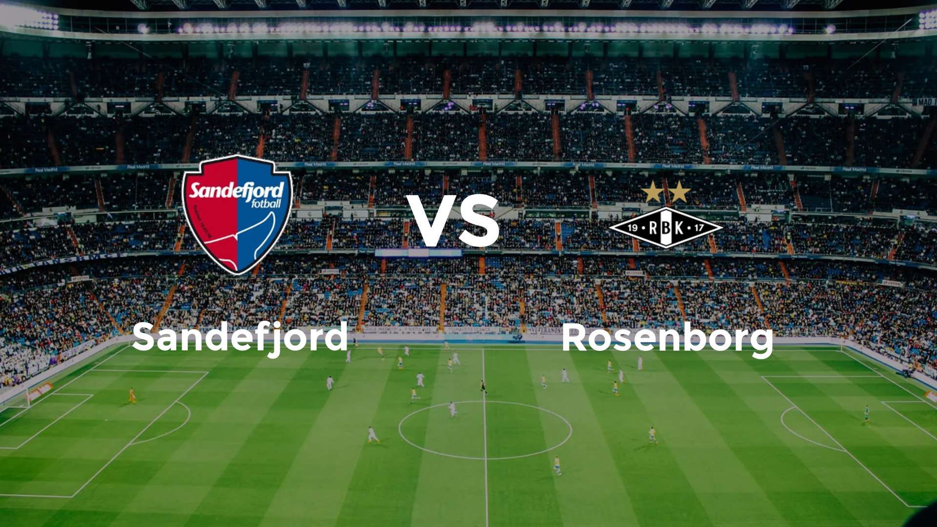 Sandefjord vs Rosenborg