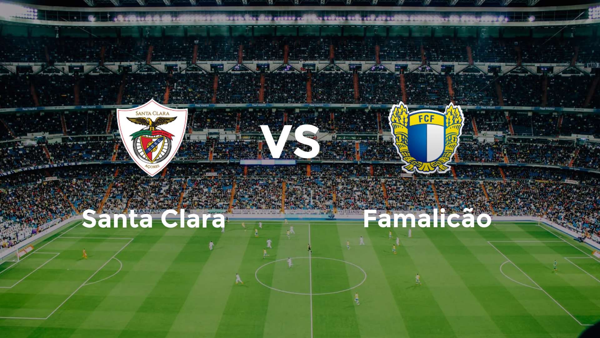 Santa Clara vs Famalicão