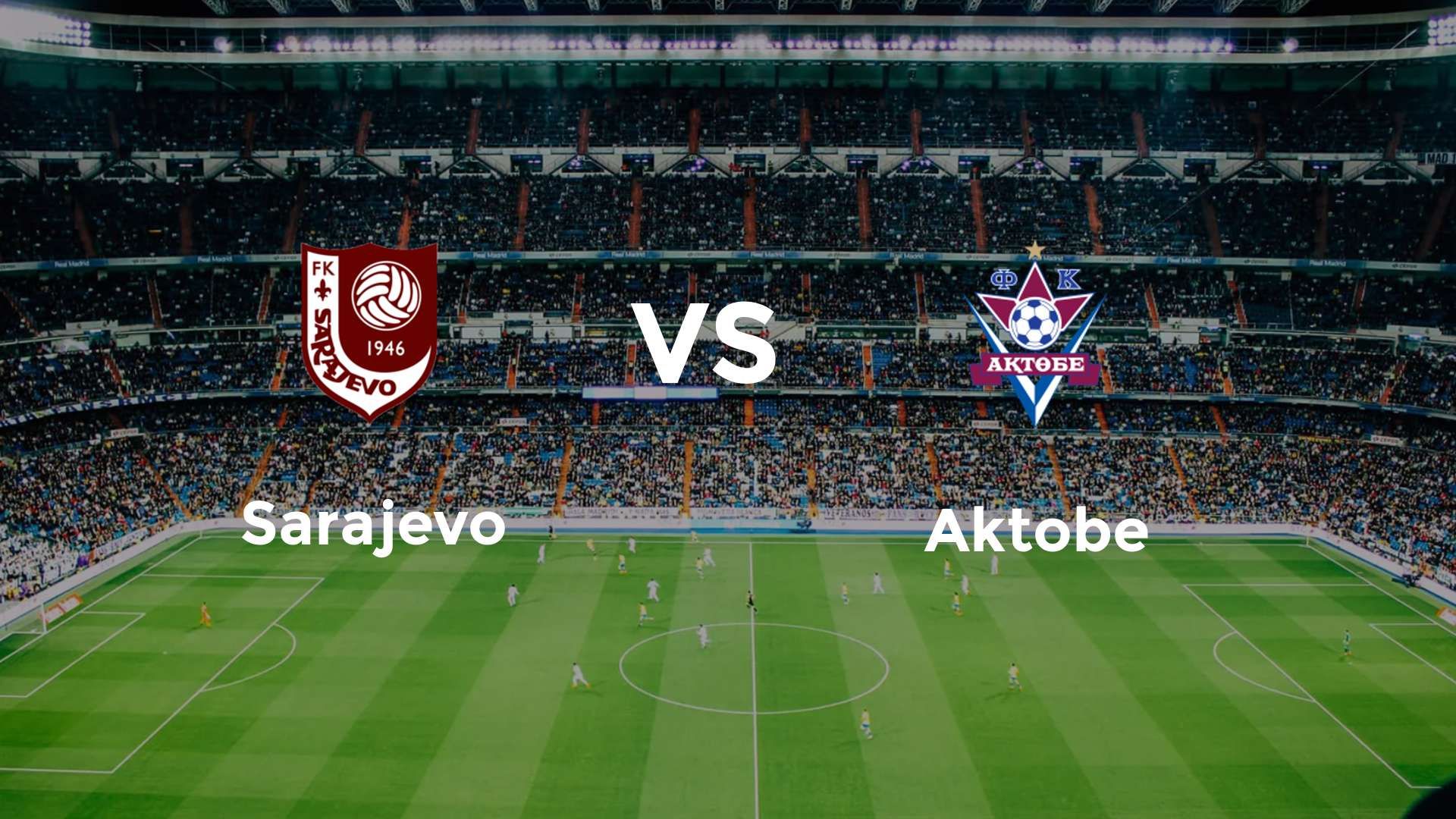 Sarajevo vs Aktobe