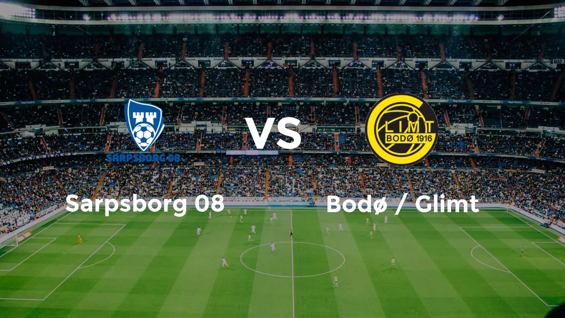 Sarpsborg 08 vs Bodø / Glimt