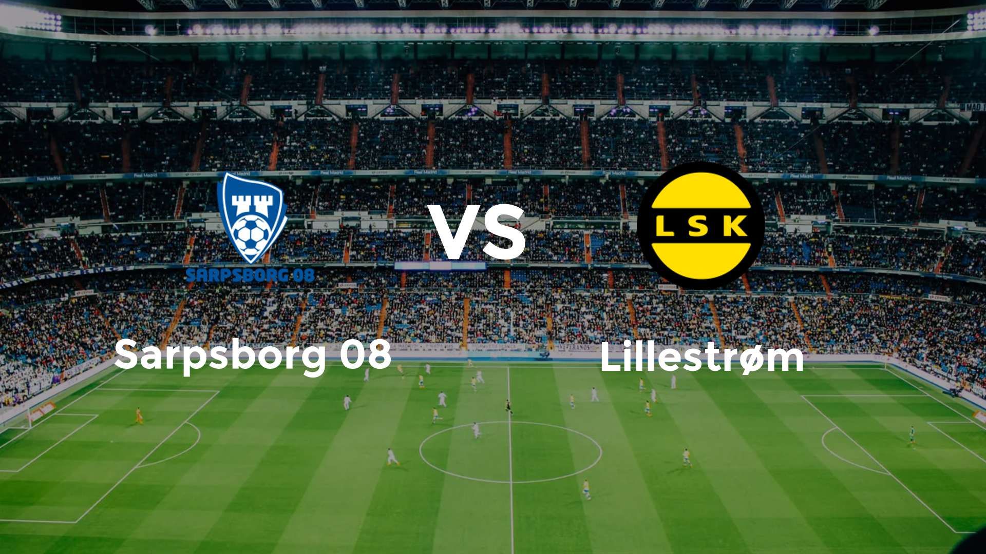 Sarpsborg 08 vs Lillestrøm