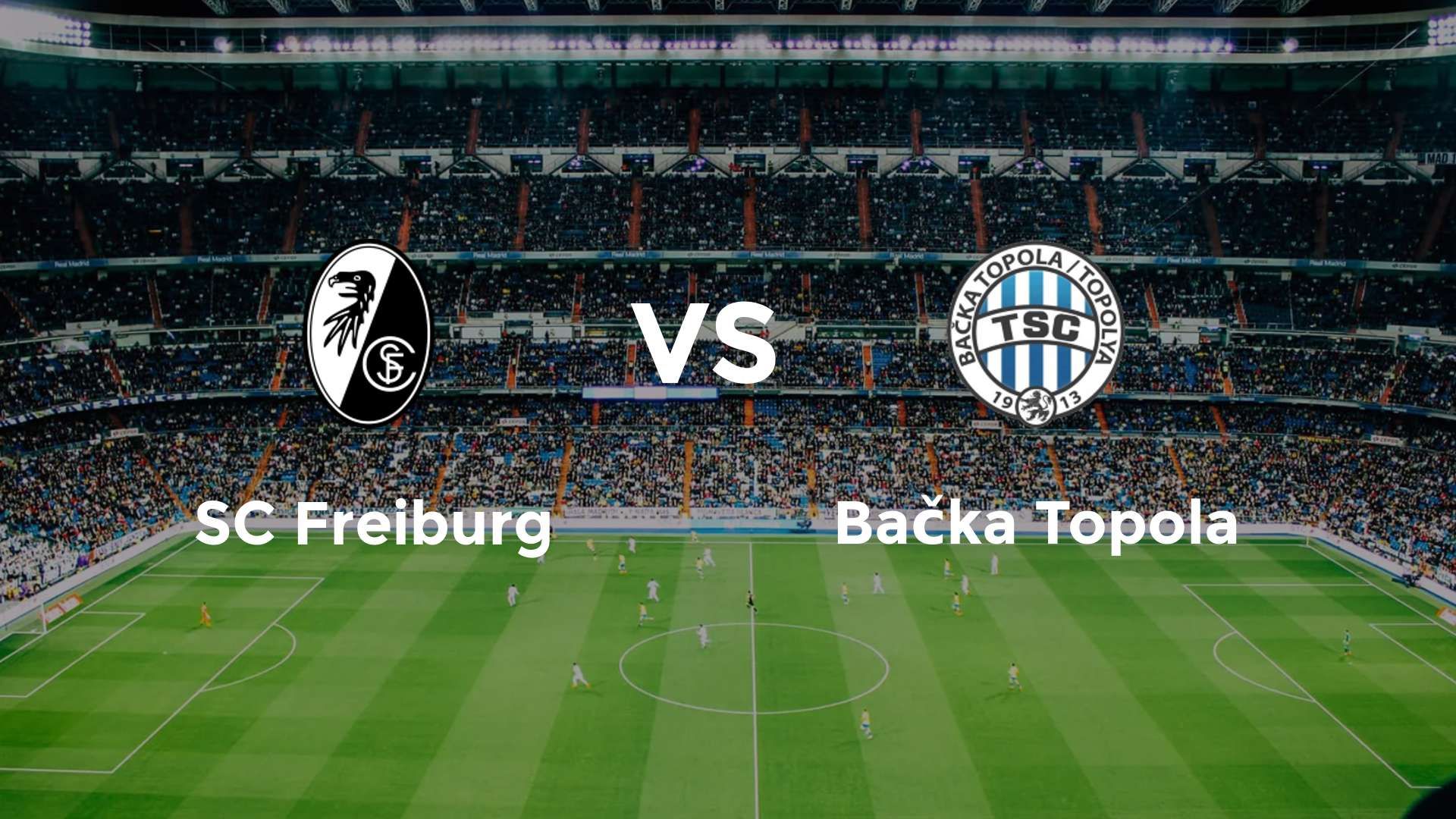 SC Freiburg vs Bačka Topola