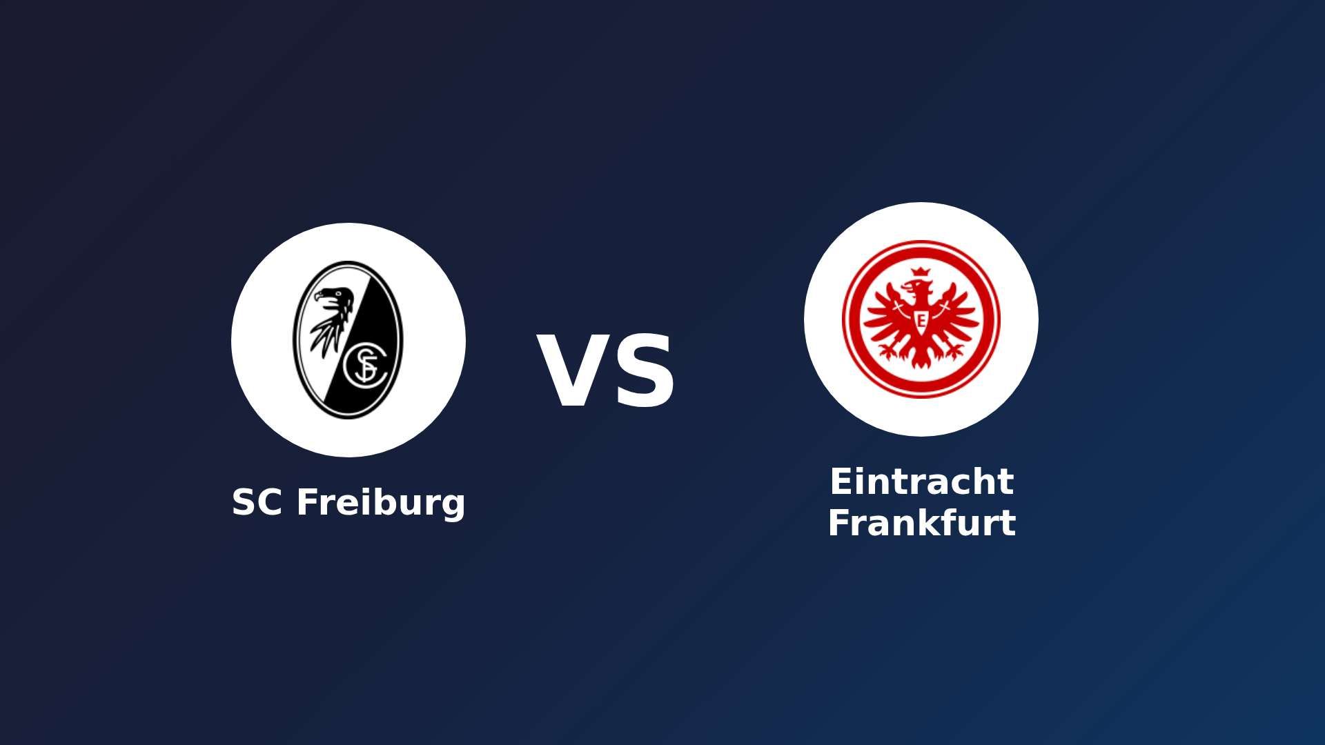 SC Freiburg vs Eintracht Frankfurt