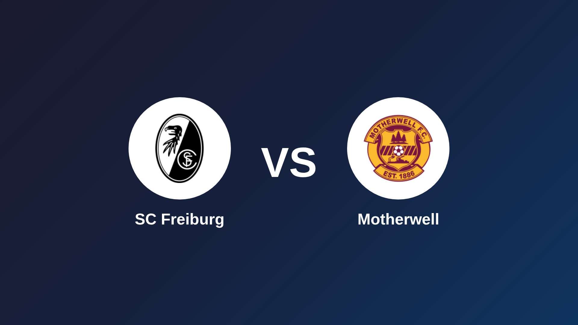 SC Freiburg vs Motherwell