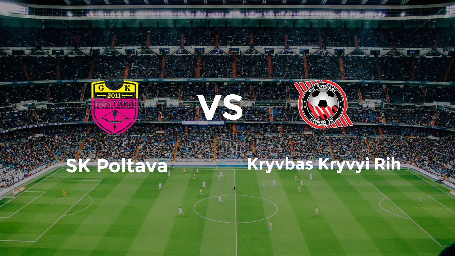 SK Poltava vs Kryvbas Kryvyi Rih