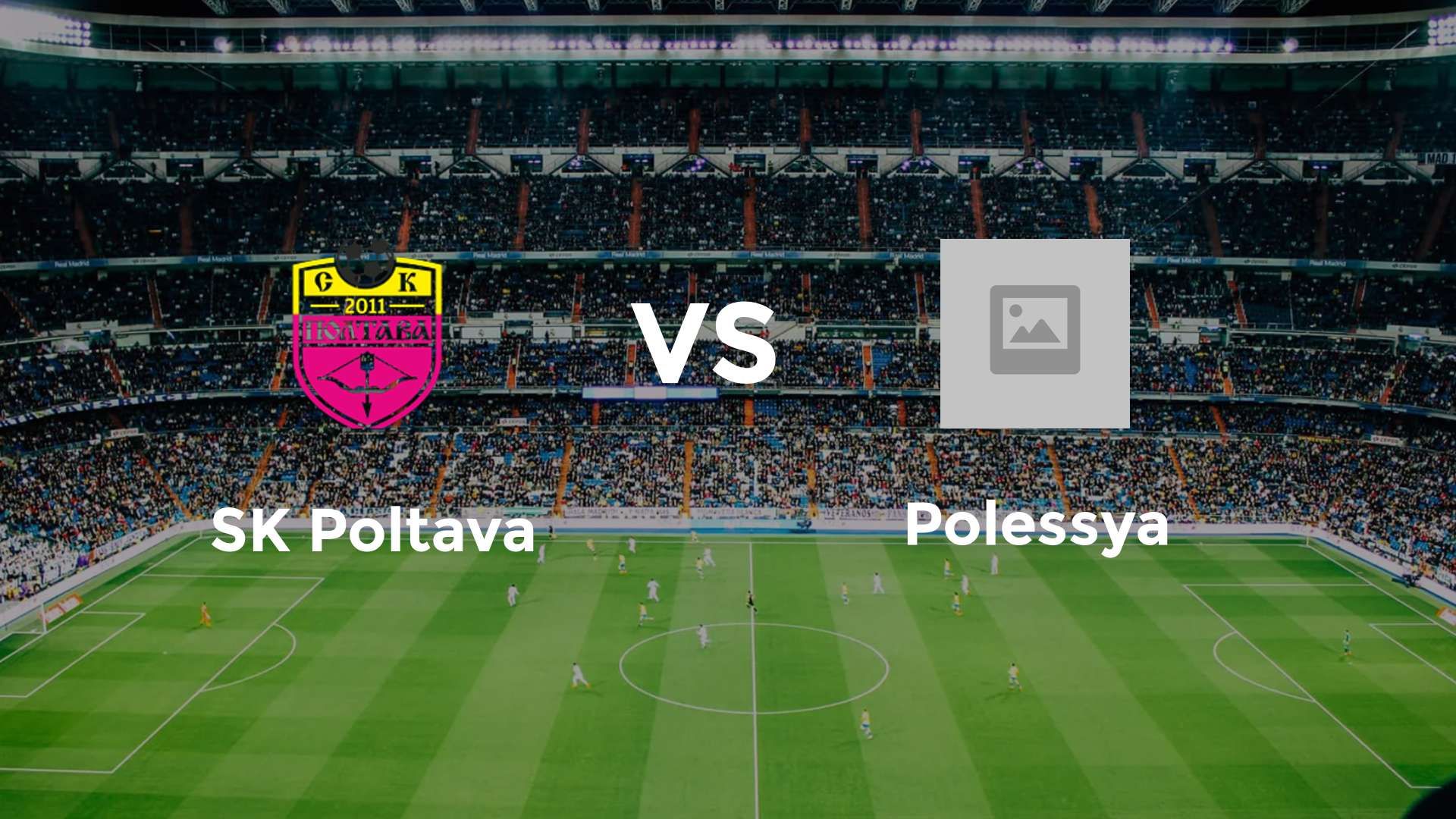 SK Poltava vs Polissya Zhytomyr