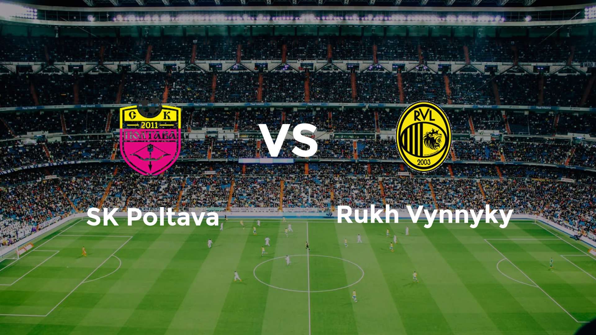 SK Poltava vs Rukh Vynnyky
