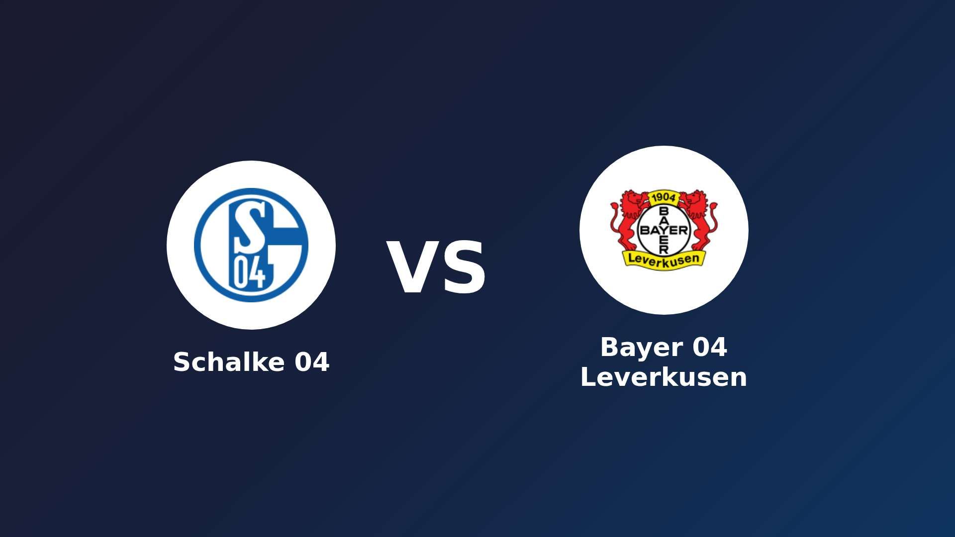Schalke 04 vs Bayer 04 Leverkusen
