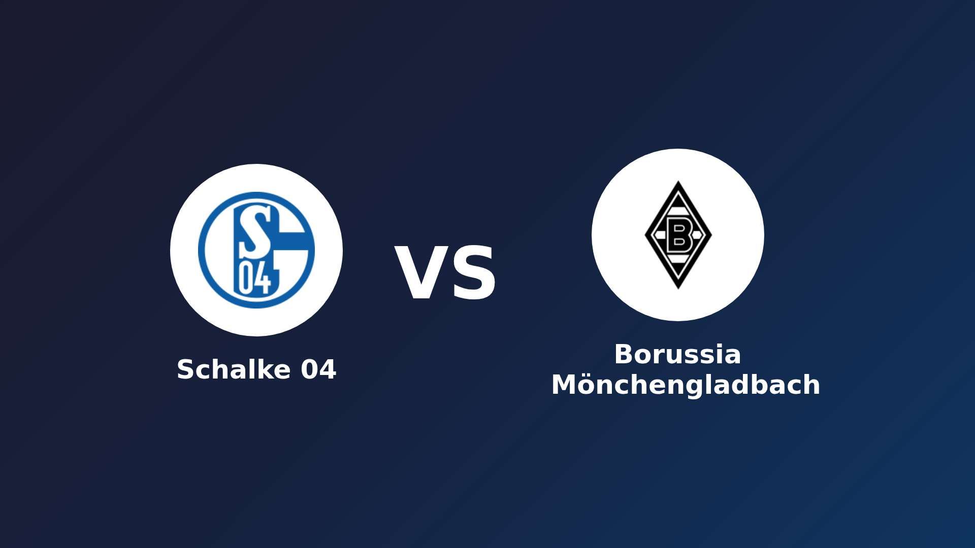 Schalke 04 vs Borussia Mönchengladbach