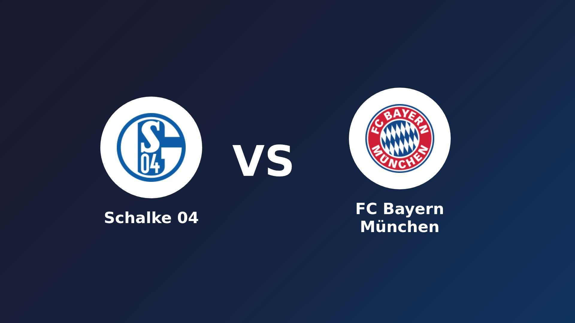 Schalke 04 vs FC Bayern München