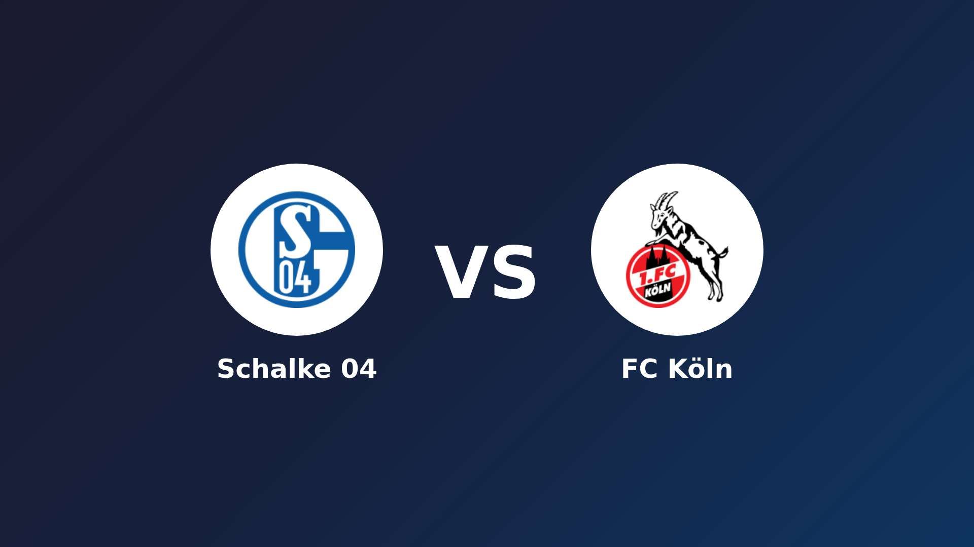 Schalke 04 vs FC Köln