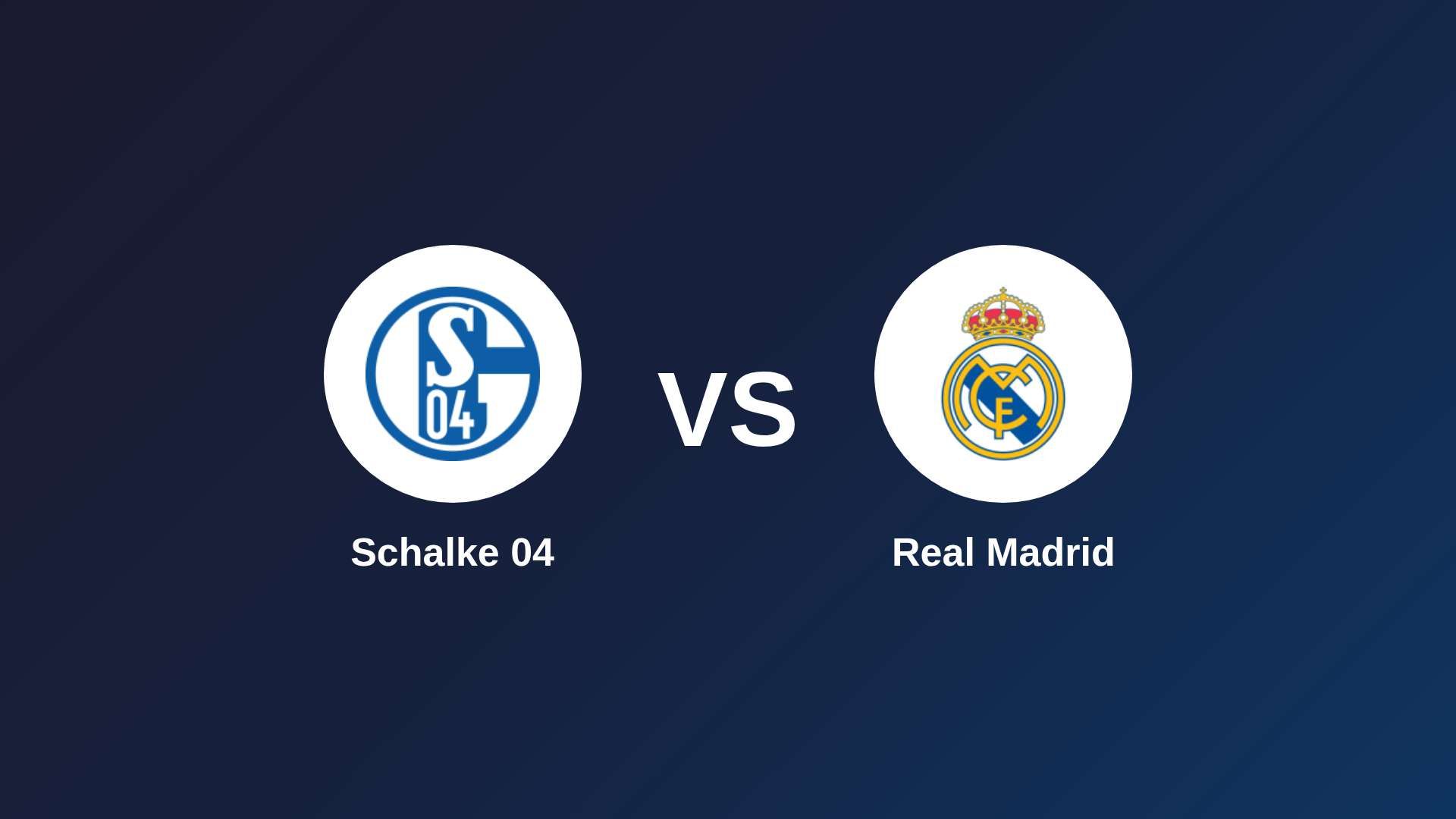 Schalke 04 vs Real Madrid