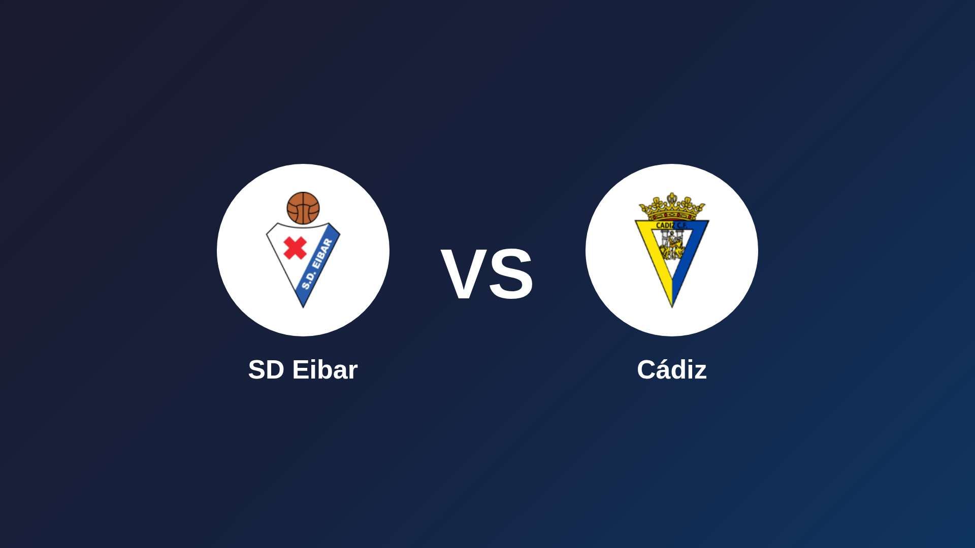 SD Eibar vs Cádiz