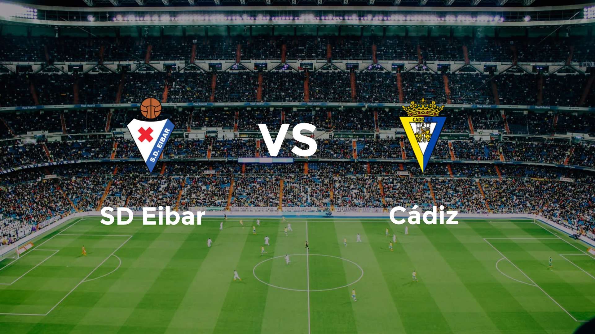 SD Eibar vs Cádiz