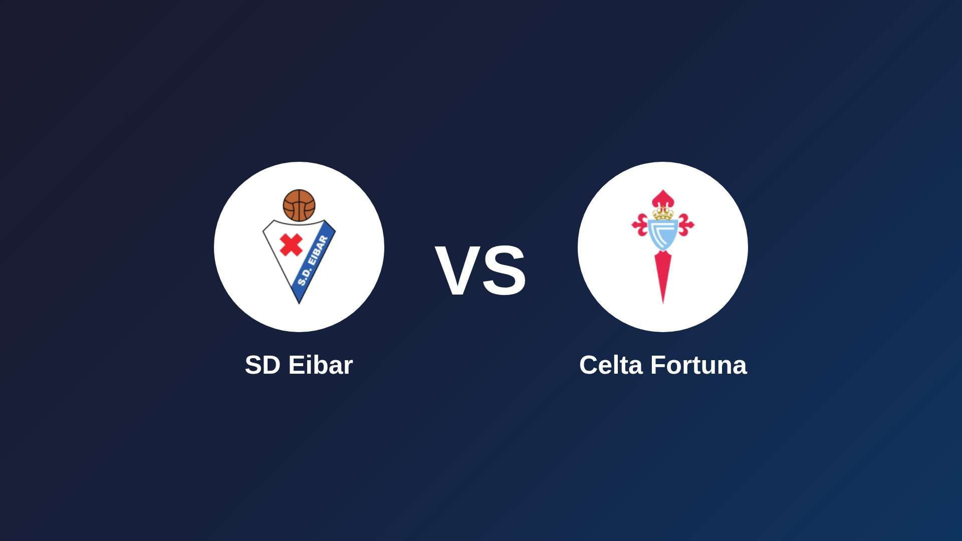SD Eibar vs Celta Fortuna