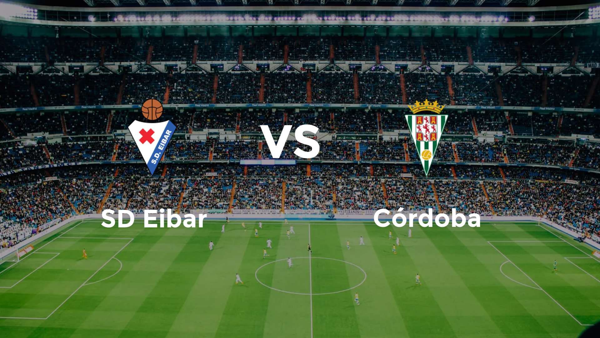 SD Eibar vs Córdoba