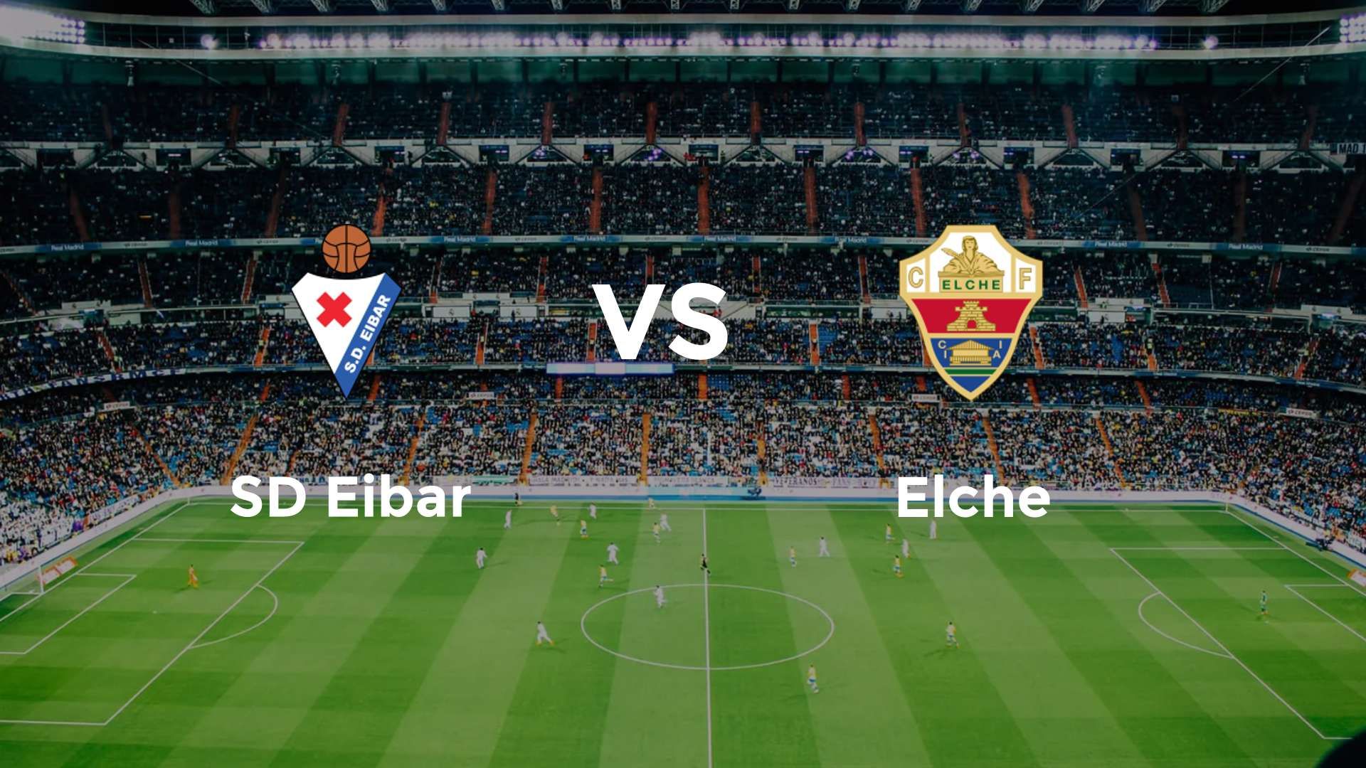 SD Eibar vs Elche