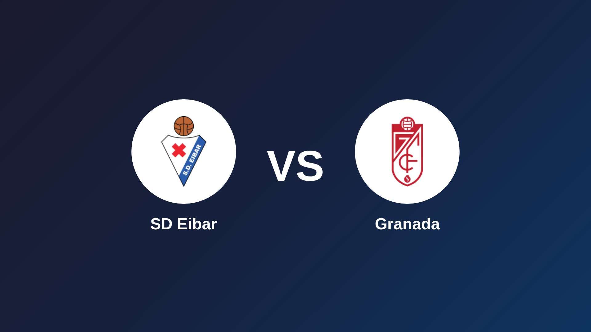 SD Eibar vs Granada