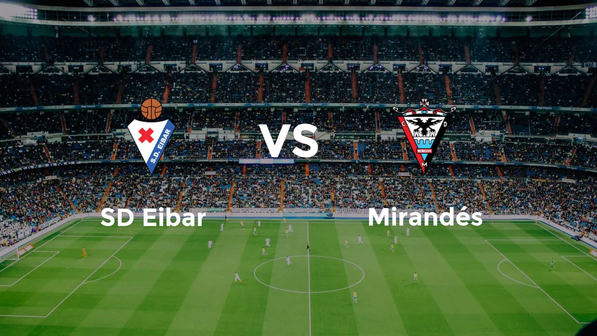 SD Eibar vs Mirandés