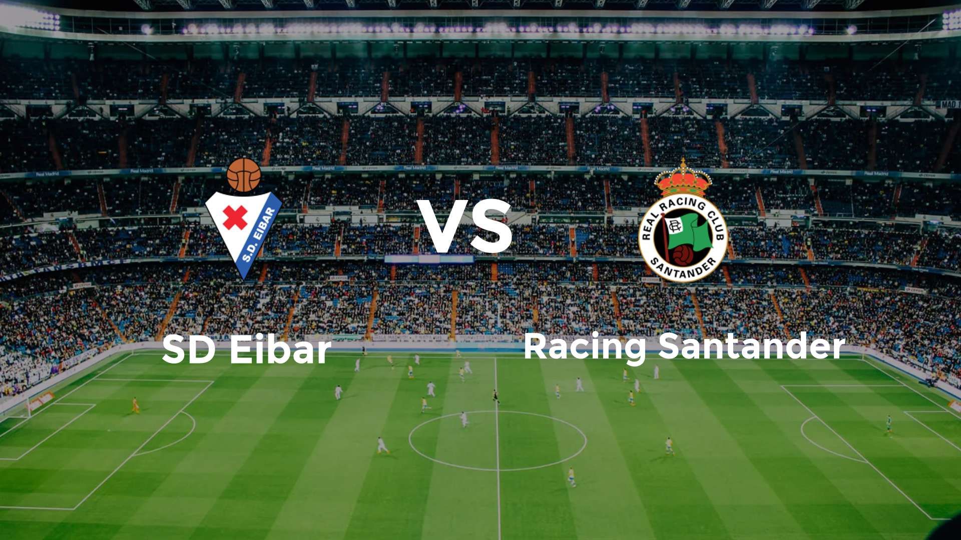 SD Eibar vs Racing Santander