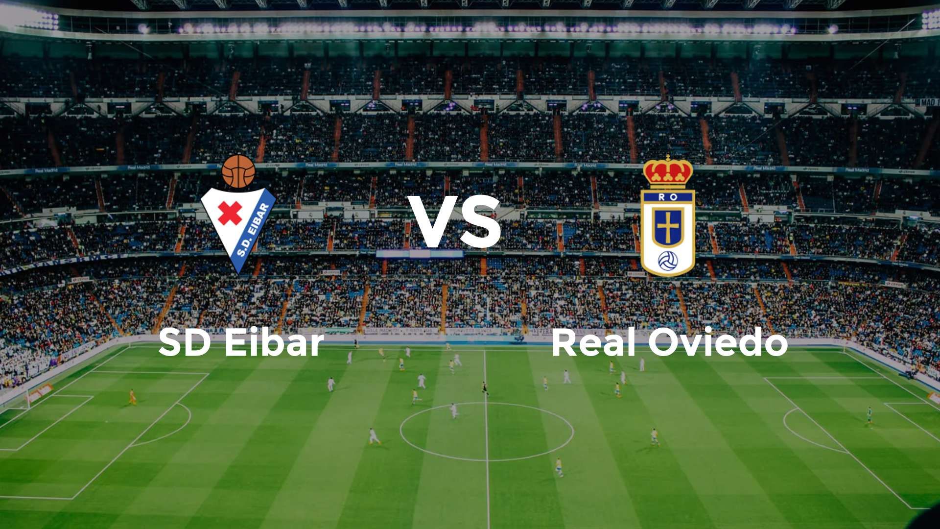 SD Eibar vs Real Oviedo