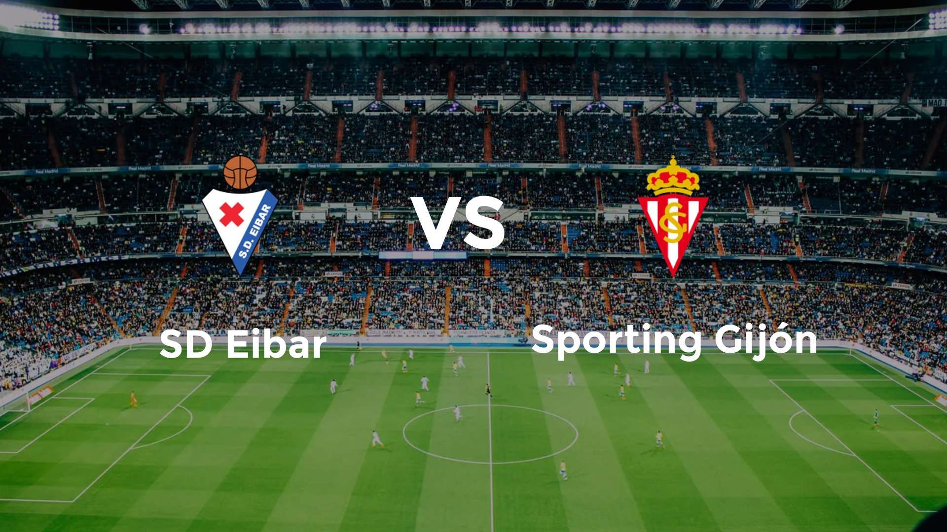 SD Eibar vs Sporting Gijón