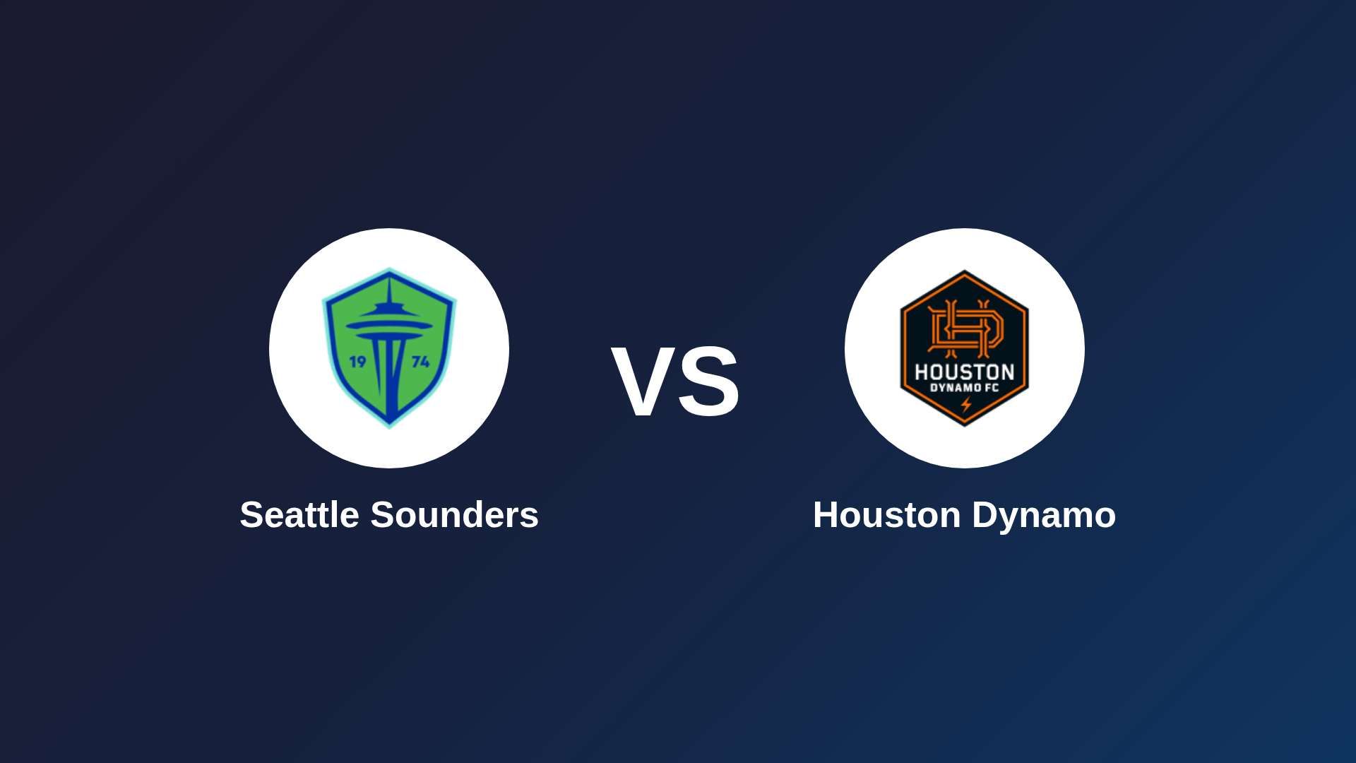 Seattle Sounders vs Houston Dynamo