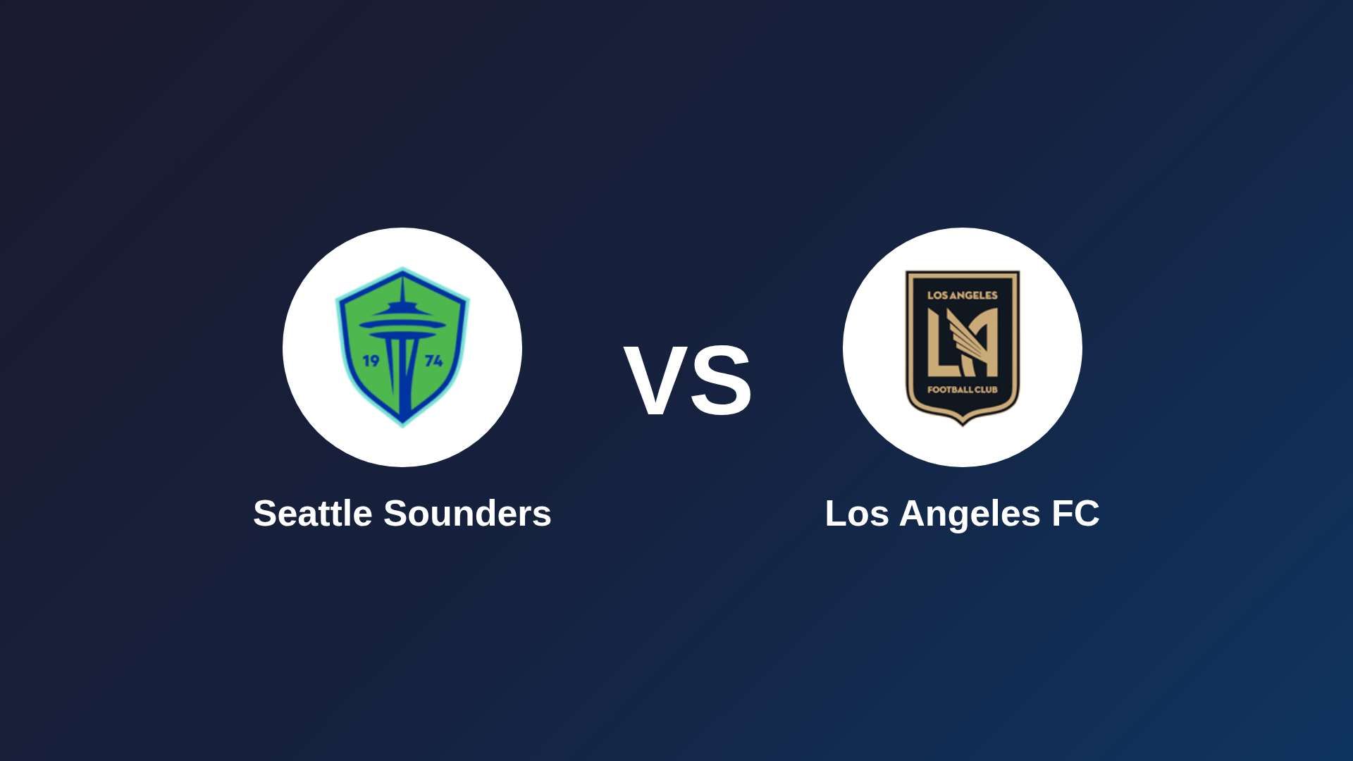Seattle Sounders vs Los Angeles FC