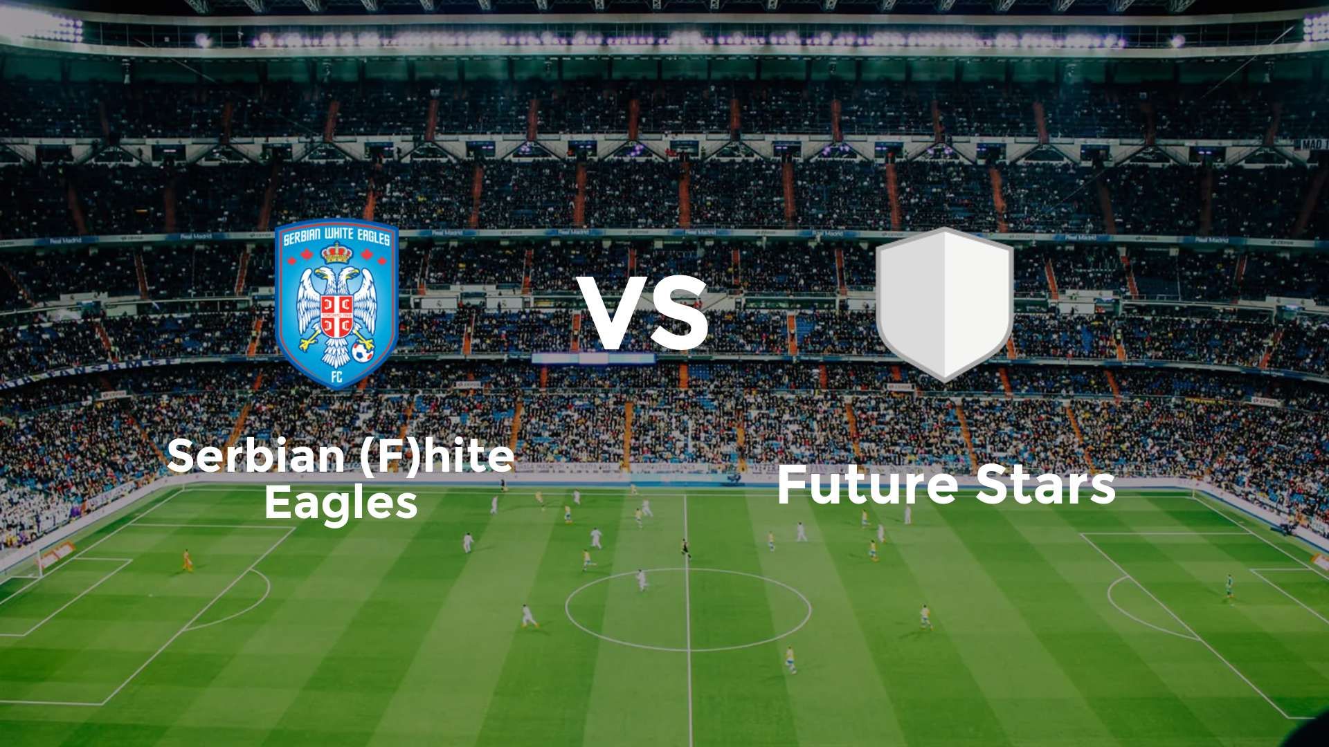 Serbian (F)hite Eagles vs Future Stars
