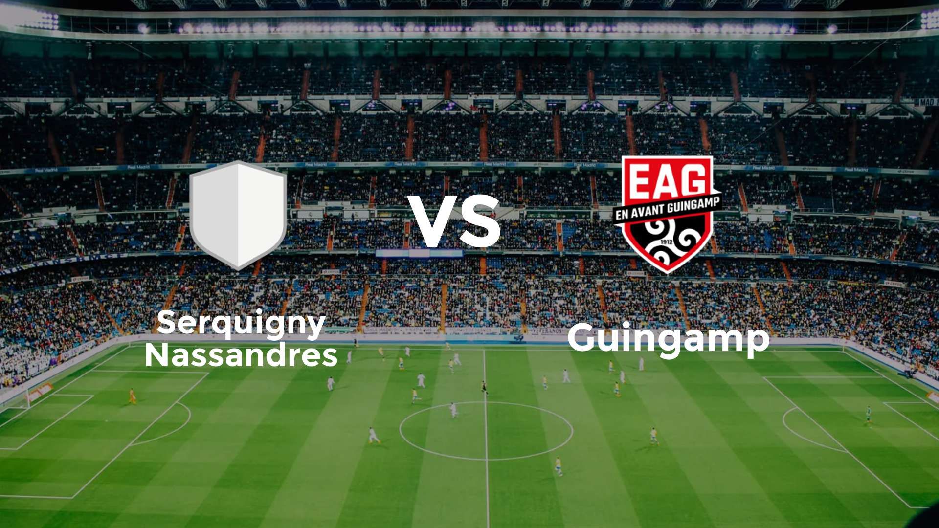 Serquigny Nassandres vs Guingamp