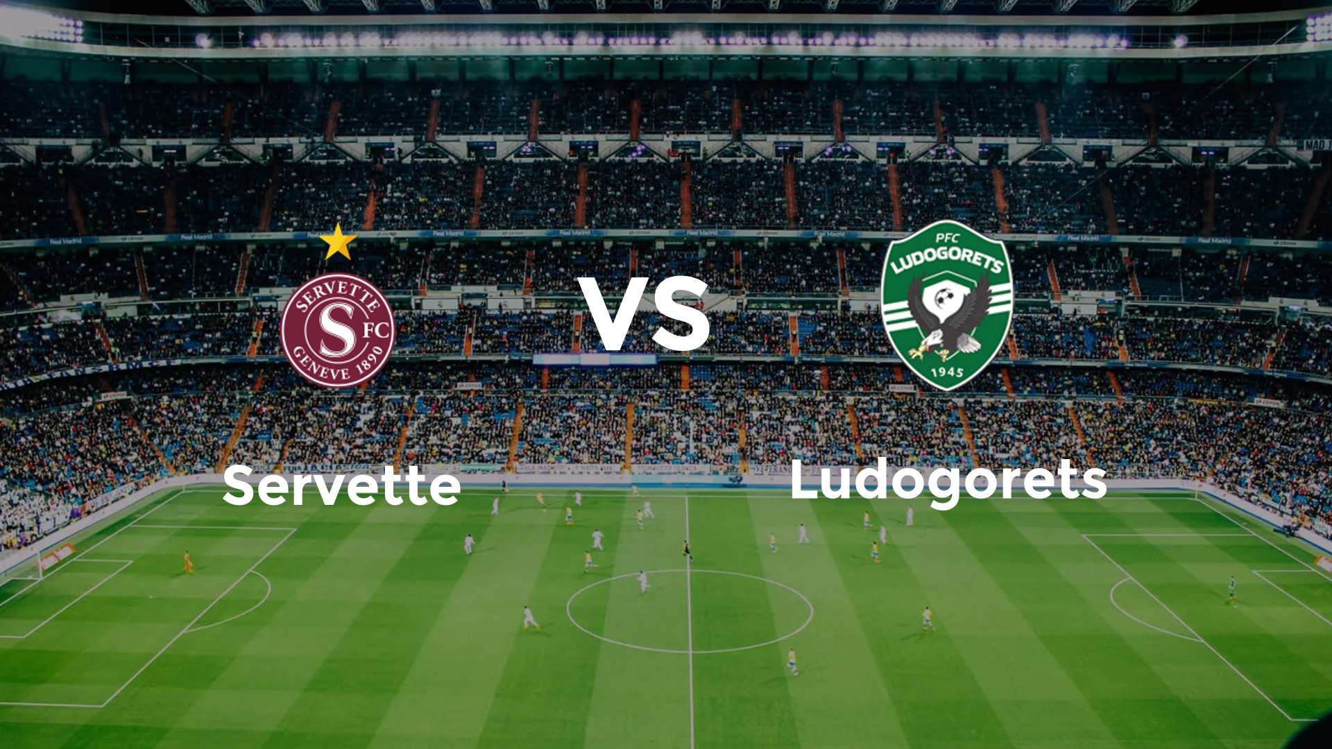 Servette vs Ludogorets