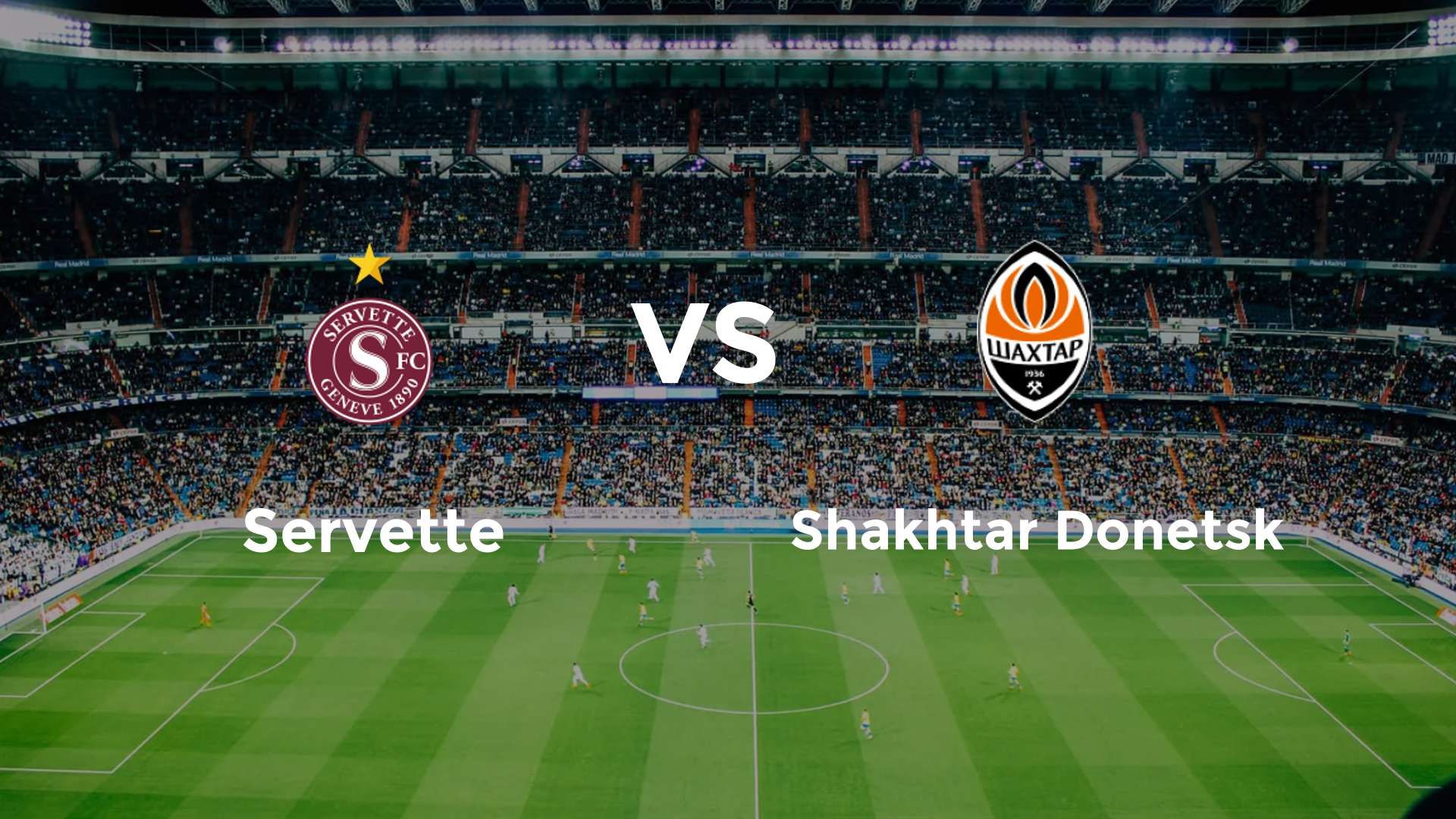 Servette vs Shakhtar Donetsk