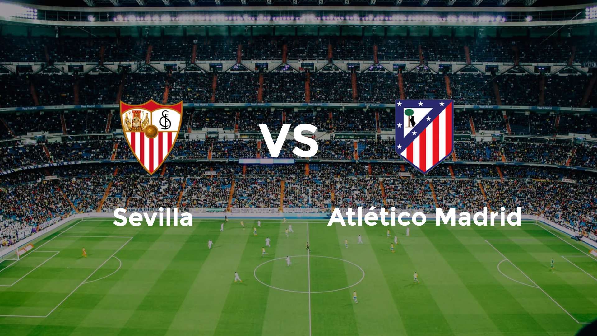 Sevilla vs Atlético Madrid
