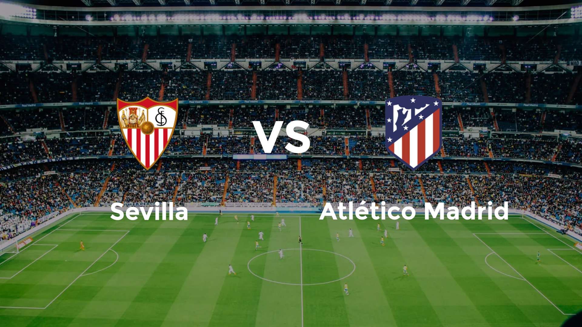 Sevilla vs Atlético Madrid