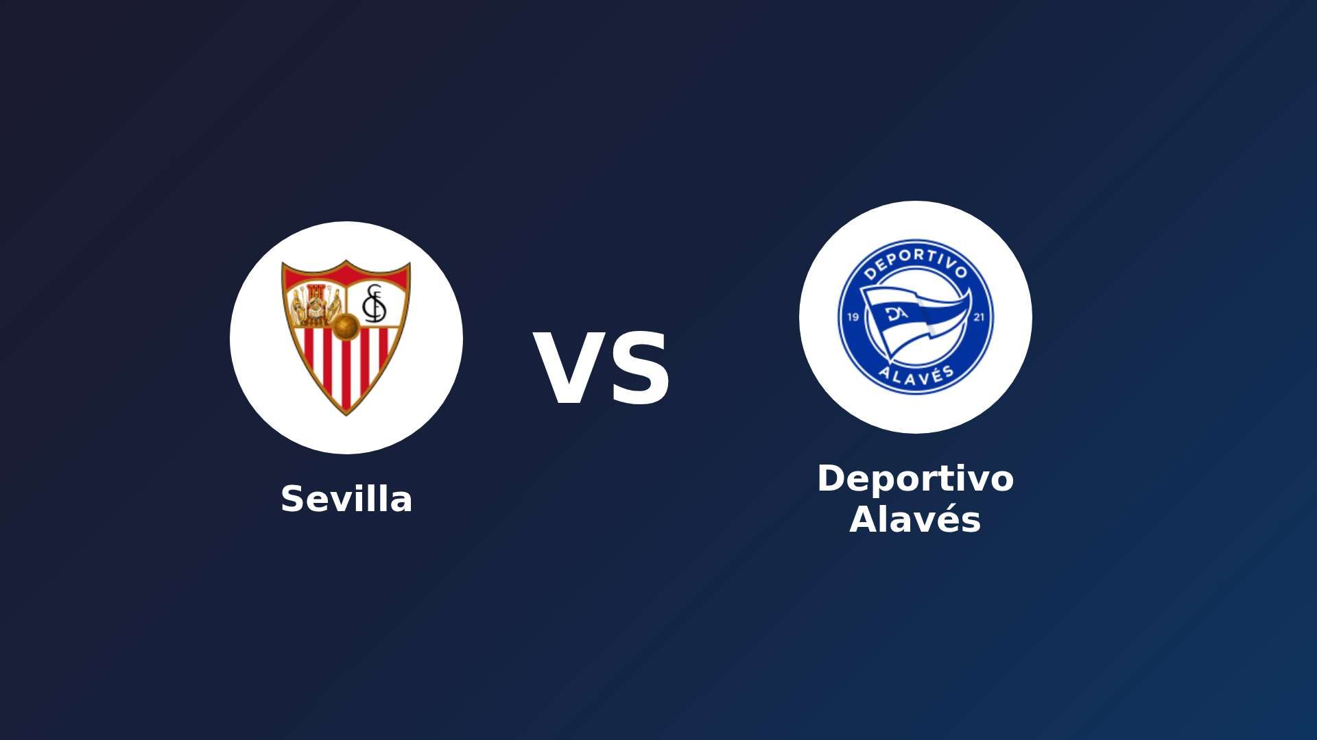 Sevilla vs Deportivo Alavés