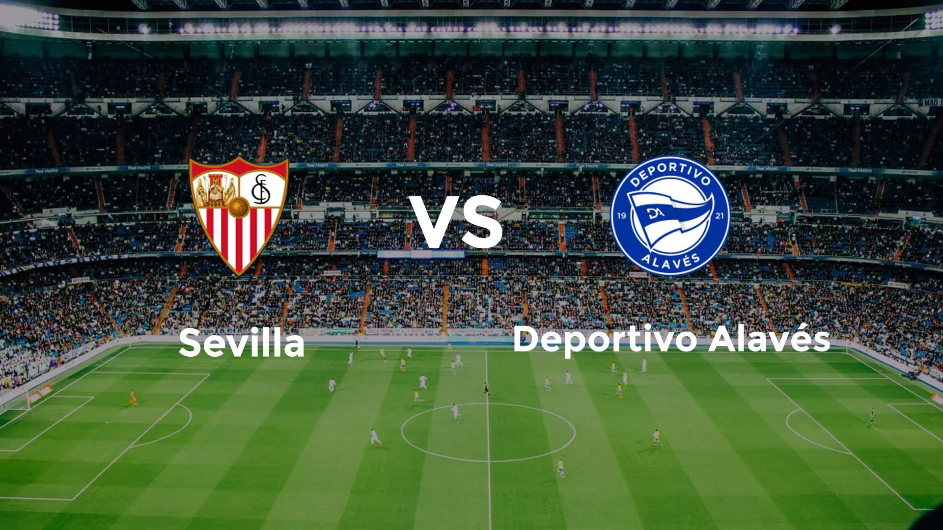 Sevilla vs Deportivo Alavés