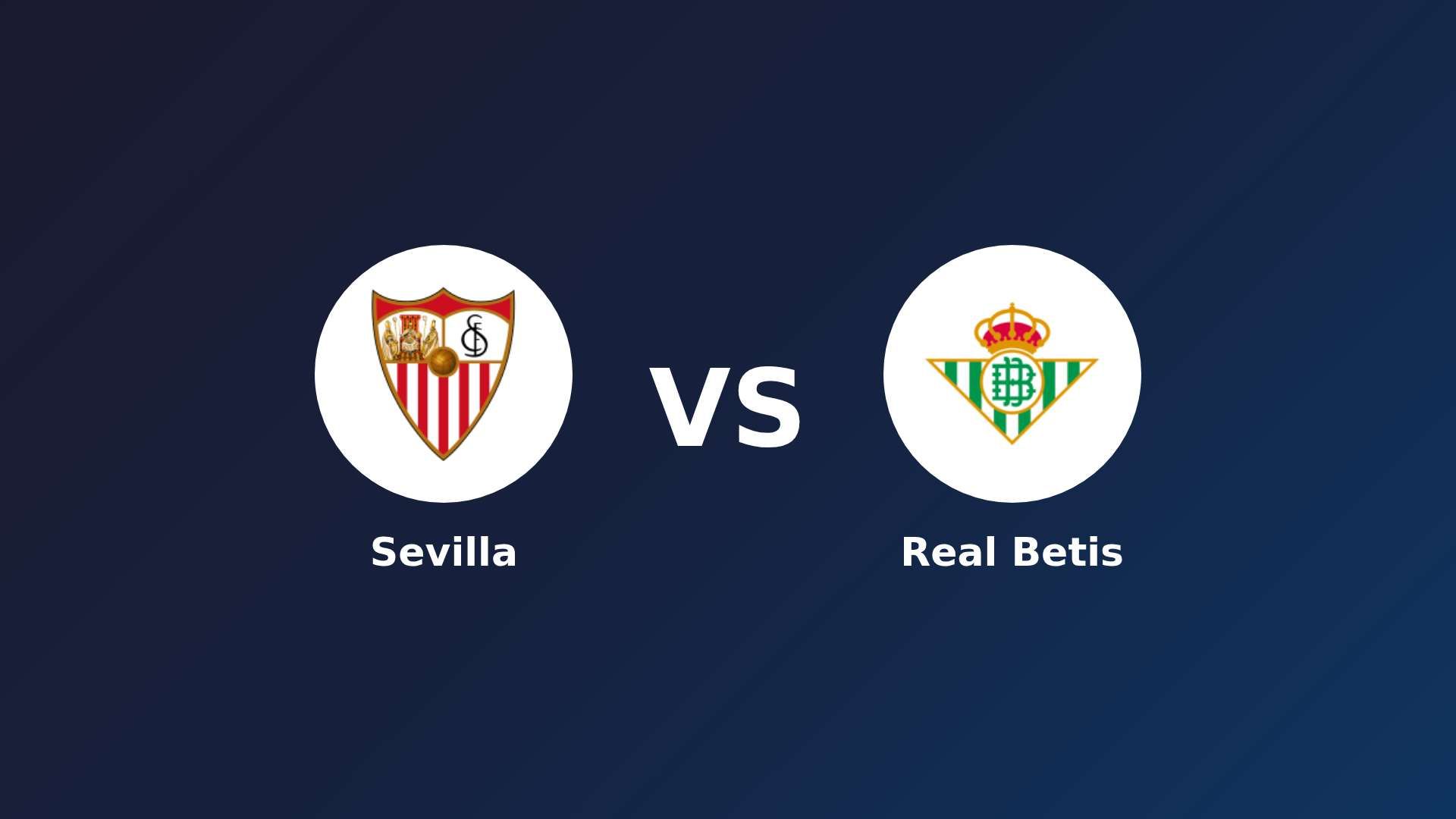 Sevilla vs Real Betis