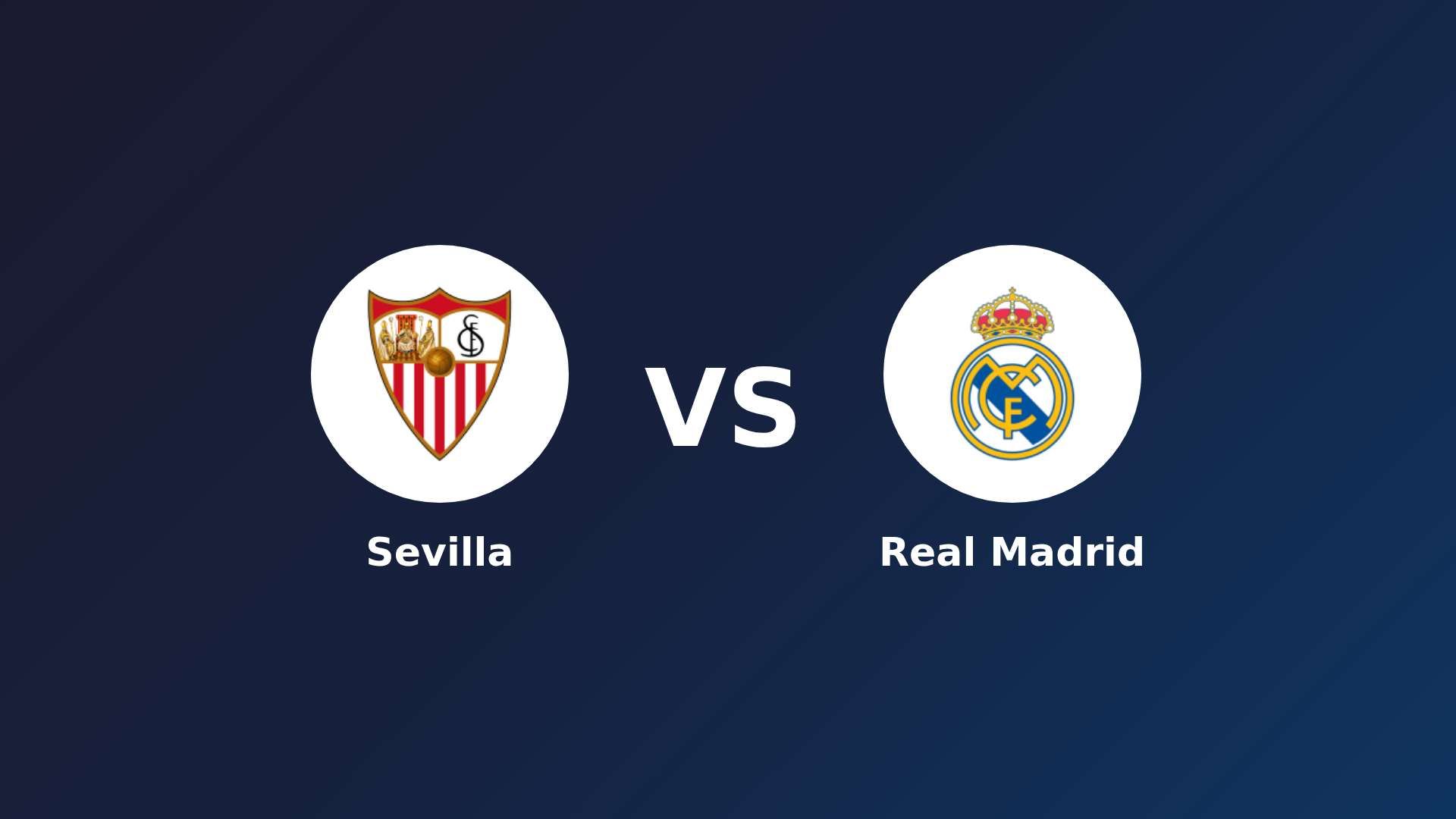 Sevilla vs Real Madrid