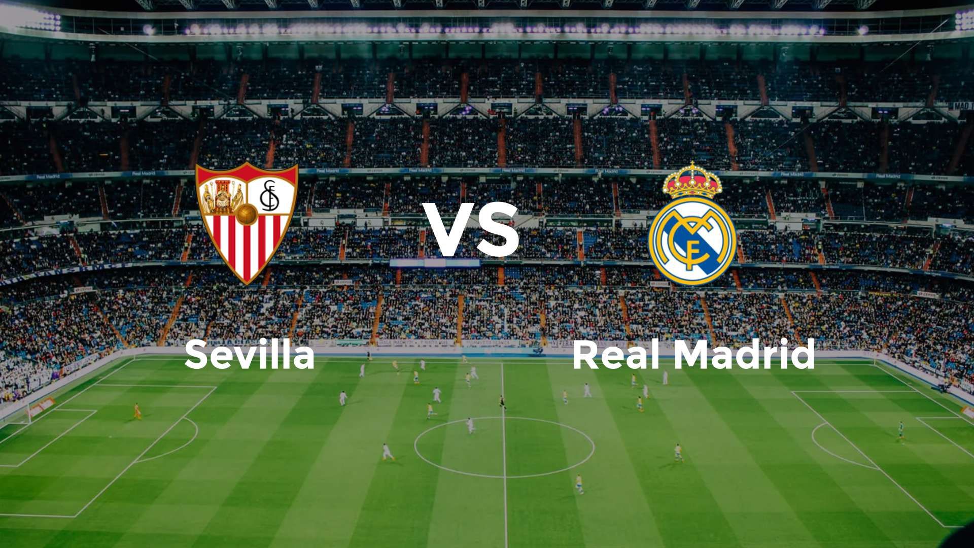 Sevilla vs Real Madrid