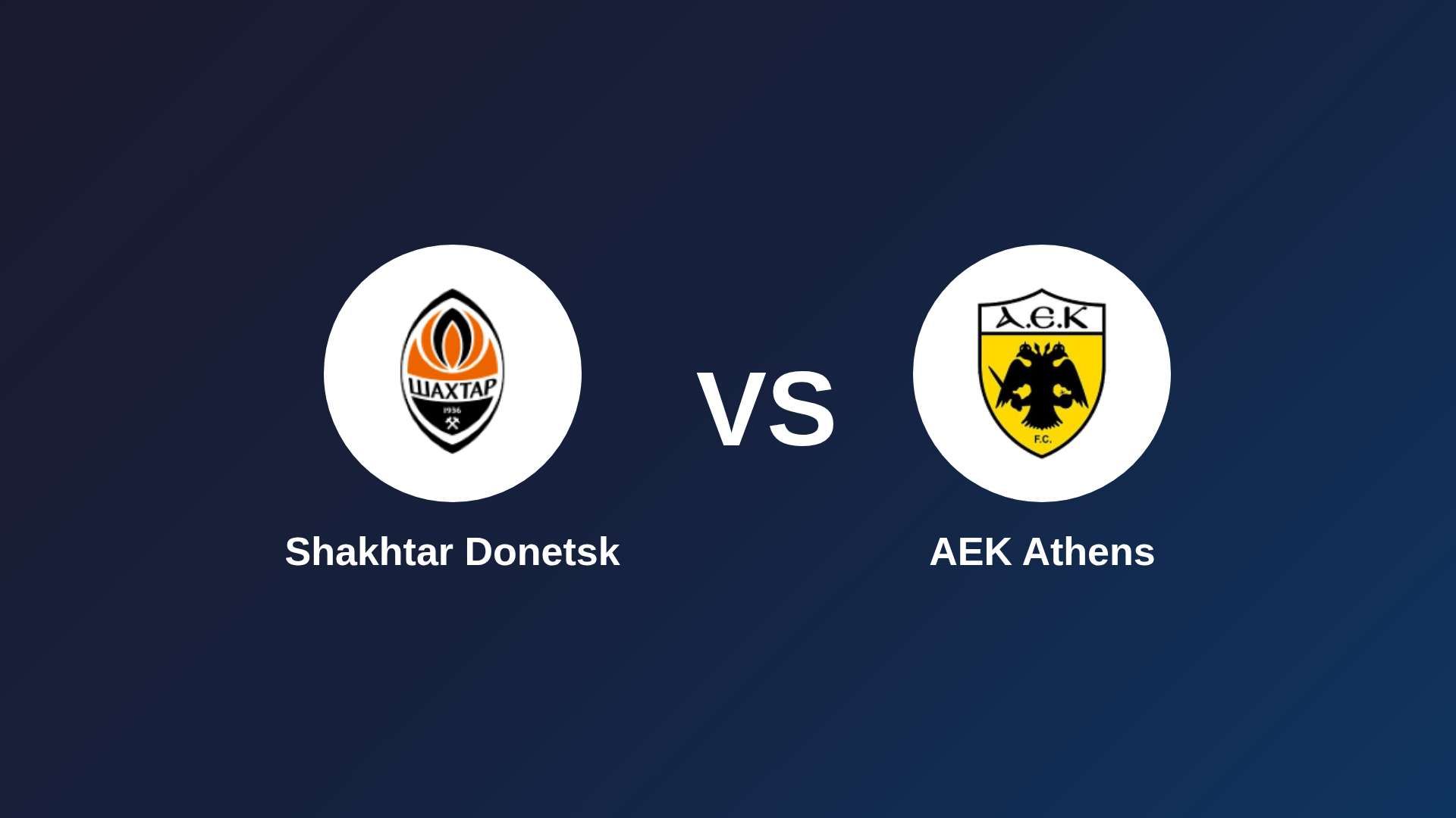 Shakhtar Donetsk vs AEK Athens