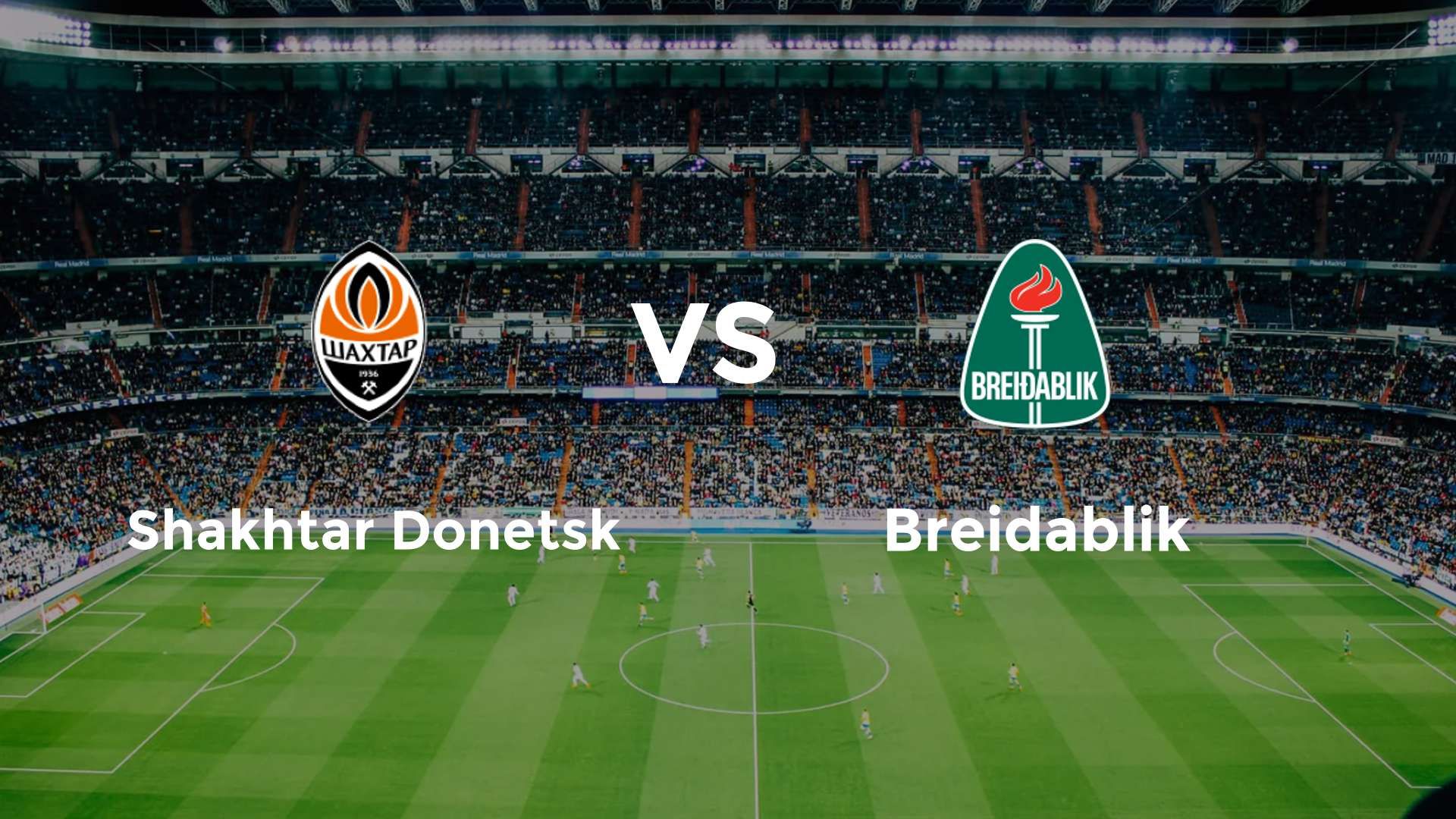 Shakhtar Donetsk vs Breidablik