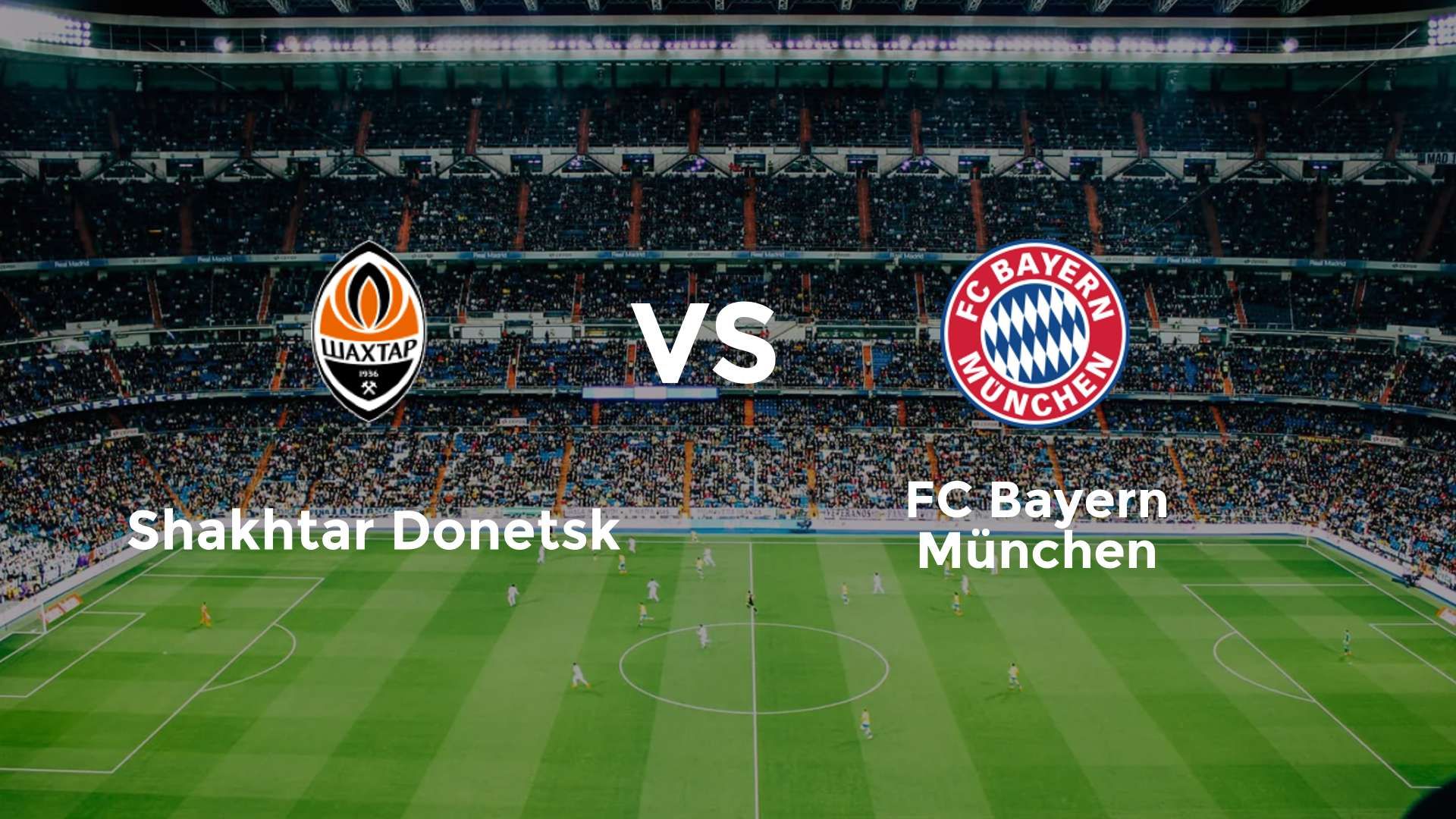 Shakhtar Donetsk vs FC Bayern München