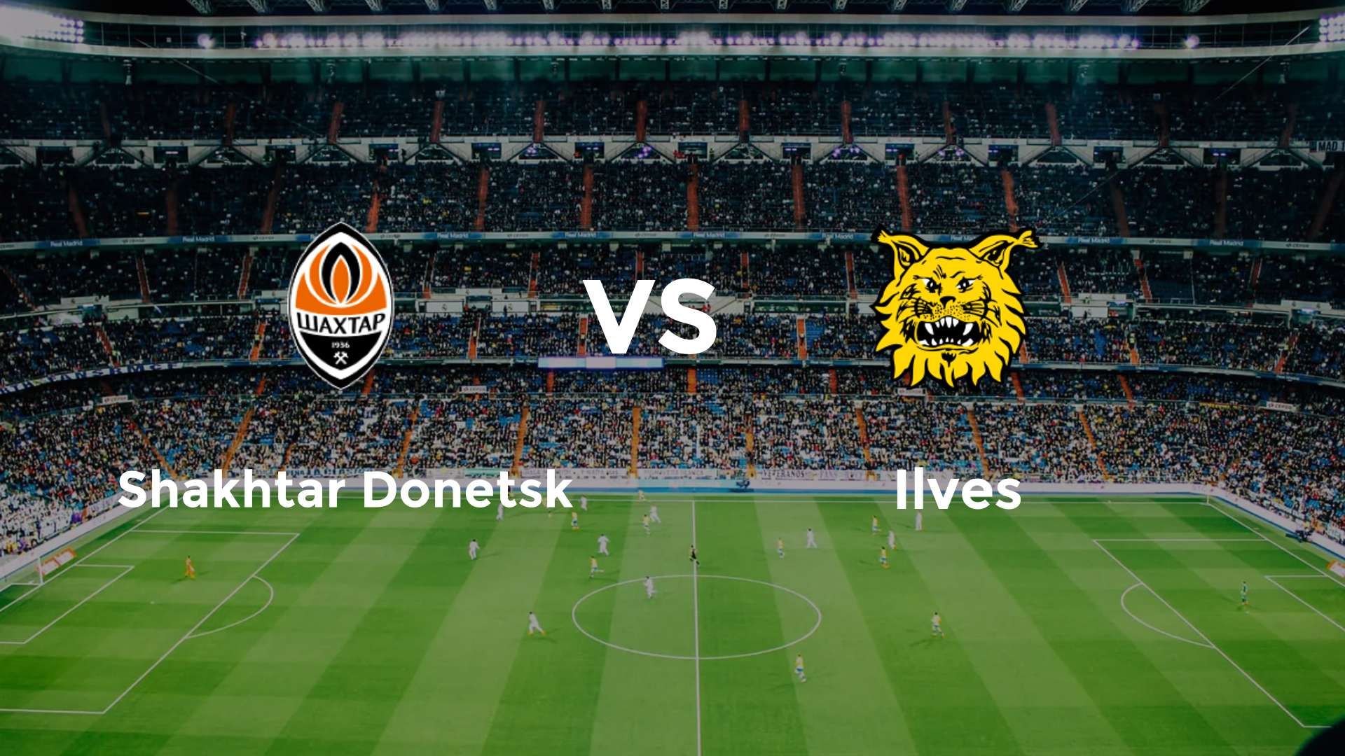 Shakhtar Donetsk vs Ilves
