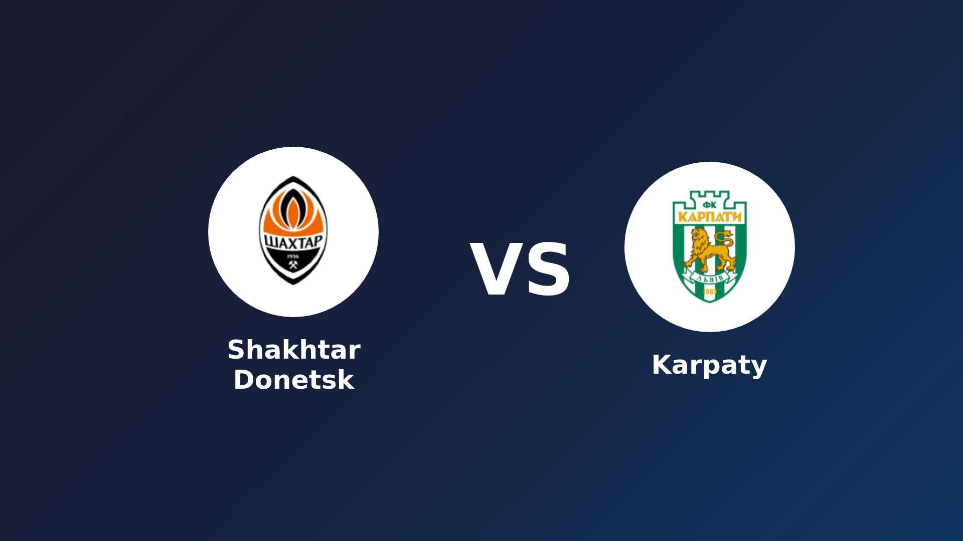 Shakhtar Donetsk vs Karpaty