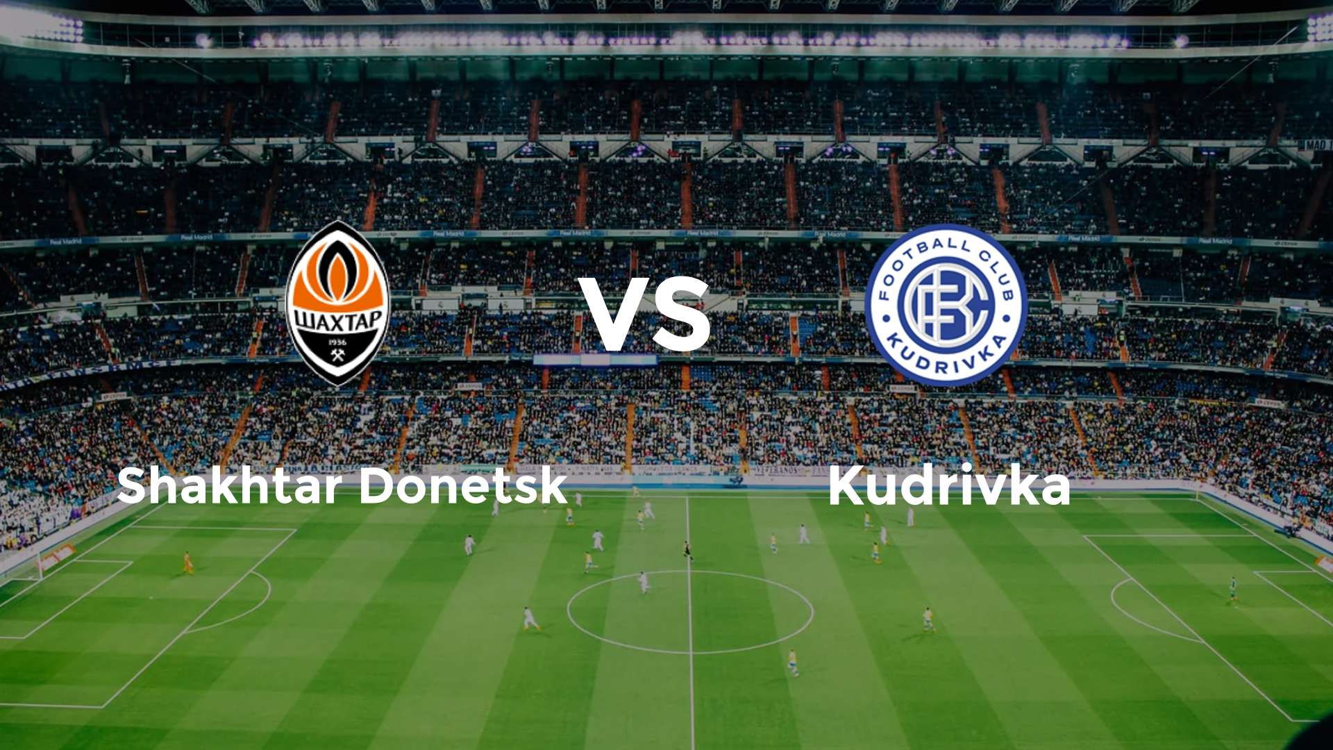 Shakhtar Donetsk vs Kudrivka