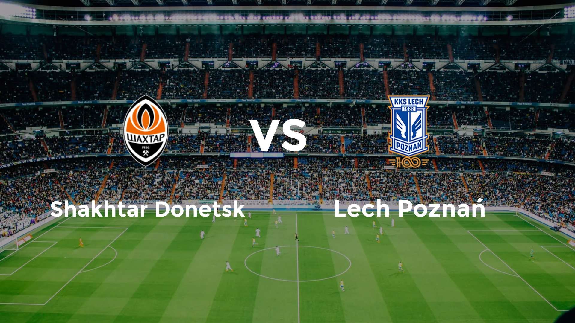 Shakhtar Donetsk vs Lech Poznań